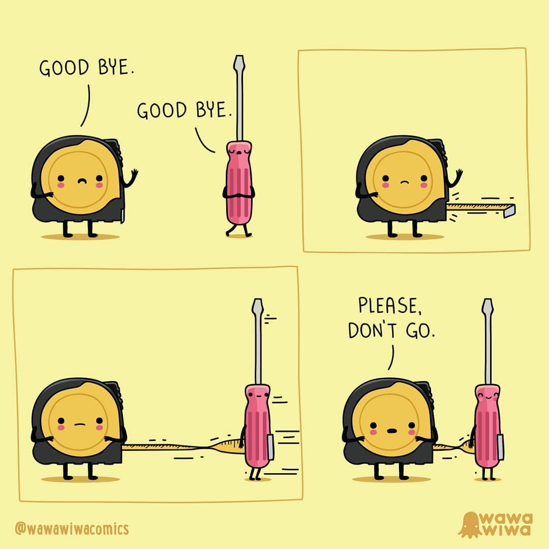 comic of a tape measure begging the screw driver to stay